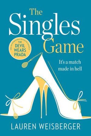 THE SINGLES GAME. WEISBERGER LAUR; WEISBERGER, LAUREN. 9780008105488  Librería Sinopsis