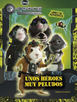 G-FORCE. UNOS HÉROES MUY PELUDOS