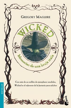 WICKED. MEMORIAS DE UNA BRUJA MALA