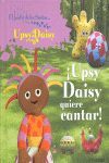 ¡UPSY DAISY QUIERE CANTAR!