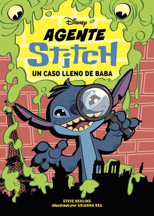 AGENTE STITCH 1. UN CASO LLENO DE BABA