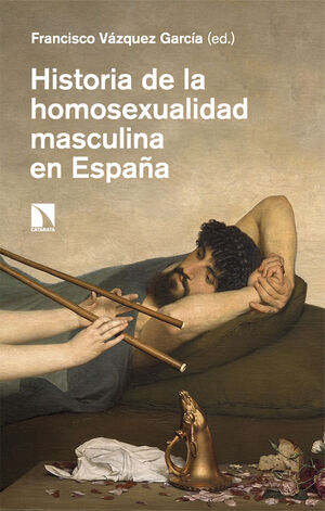 HISTORIA DE HOMOSEXUALIDAD MASCULINA EN ESPAÑA