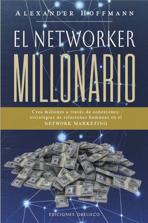 EL NETWORKER MILLONARIO