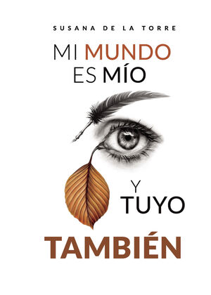 MI MUNDO ES MÍO Y TUYO TAMBIÉN