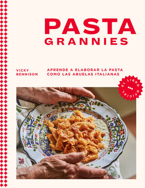 PASTA GRANNIES. APRENDE A ELABORAR LA PASTA COMO LAS ABUELAS ITALIANAS.  BENNISON, VICKY. 9788418681721 Librería Sinopsis