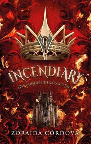 INCENDIARY: LOS PODERES DE LOS MORIAS