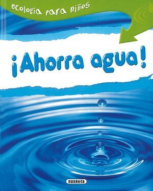 ¡AHORRA AGUA!