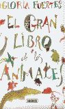 EL GRAN LIBRO DE LOS ANIMALES. GLORIA FUERTES