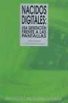 NACIDOS DIGITALES: UNA GENERACIÓN FRENTE A LAS PANTALLAS