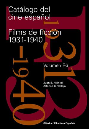 CATÁLOGO DEL CINE ESPAÑOL. FILMS DE FICCIÓN 1931-1940