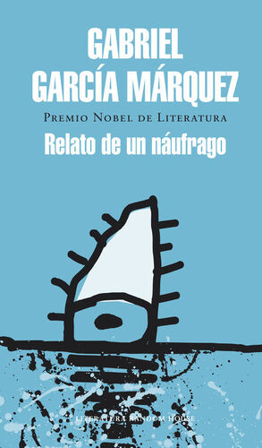 RELATO DE UN NÁUFRAGO. GARCIA MARQUEZ, GABRIEL. 9788439728399 Librería ...