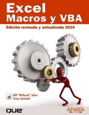 EXCEL. MACROS Y VBA. EDICIÓN REVISADA Y ACTUALIZADA 2010