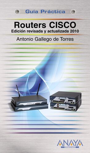 ROUTERS CISCO. EDICIÓN REVISADA Y ACTUALIZADA 2010