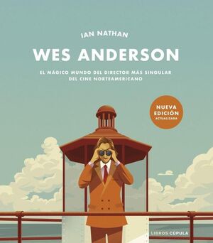 WES ANDERSON. NUEVA EDICIÓN ACTUALIZADA