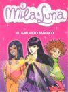 EL AMULETO MÁGICO (MILA & LUNA 3)