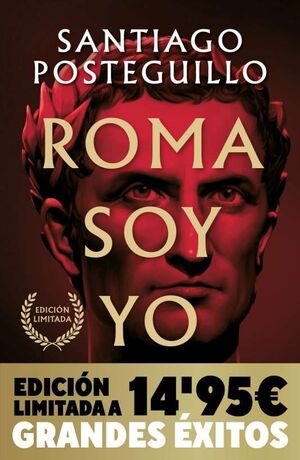 ROMA SOY YO (CAMPAÑA NAVIDAD GRANDES ÉXITOS EDICIÓN LIMITADA) (SERIE JULIO CÉSAR