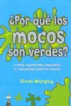 ¿POR QUÉ LOS MOCOS SON VERDES?